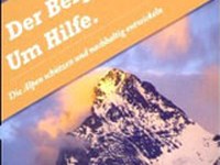 Der Berg ruft! Um Hilfe.