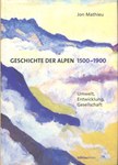 Geschichte der Alpen 1500-1900
