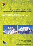 Wege zur Weisheit der Natur - Ökologischer Dialog Himalaya und Alpen