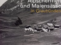 Alpschermen und Maiensässe in Graubünden