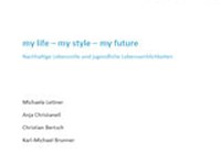 My Life – My Style – My Future