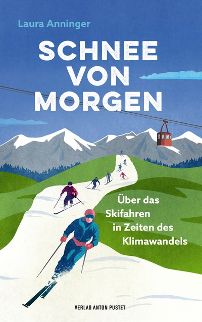 Schnee von morgen - über das Skifahren in Zeiten des Klimawandels