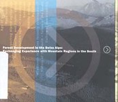 Forest Development in the Swiss Alps: Exchanging Experience with Mountain Regions in the South