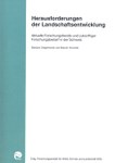 Challenges in landscape development – Current trends and future research needs in Switzerland