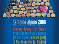 Semaine alpine : Les Alpes et l'innovation, hier, aujourd'hui et demain