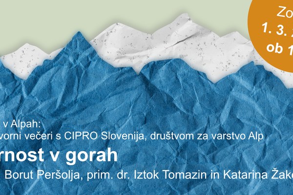 [Napoved] Živeti v Alpah: Varnost v gorah - pogovorni večer z gostoma Borutom Peršoljo in Iztokom Tomazinom